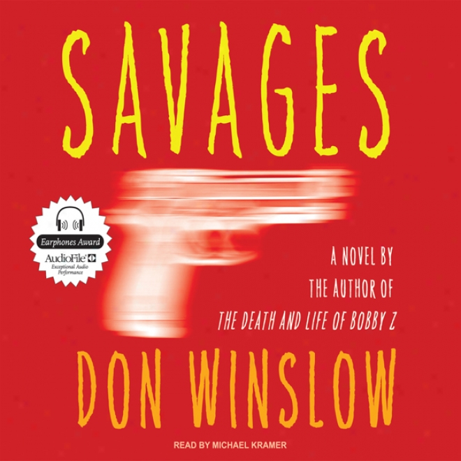 Savages: A Novel (unabridged)