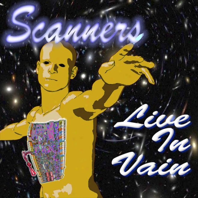 Scanners Live In Vain (unabridged)