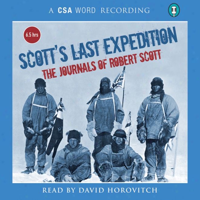 Scott's Last Expedition: The Journals Of Robert Scott