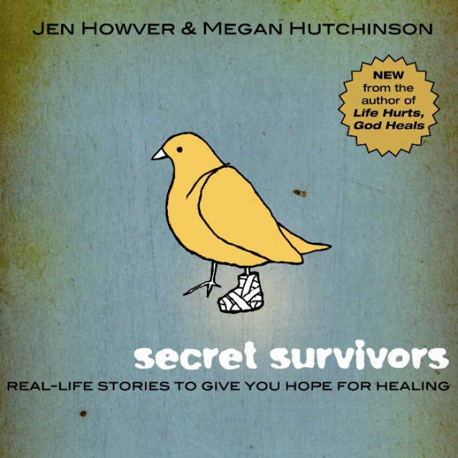 Secret Survivors: Real-life Stories To Give You Hope For Healing (unabridged)
