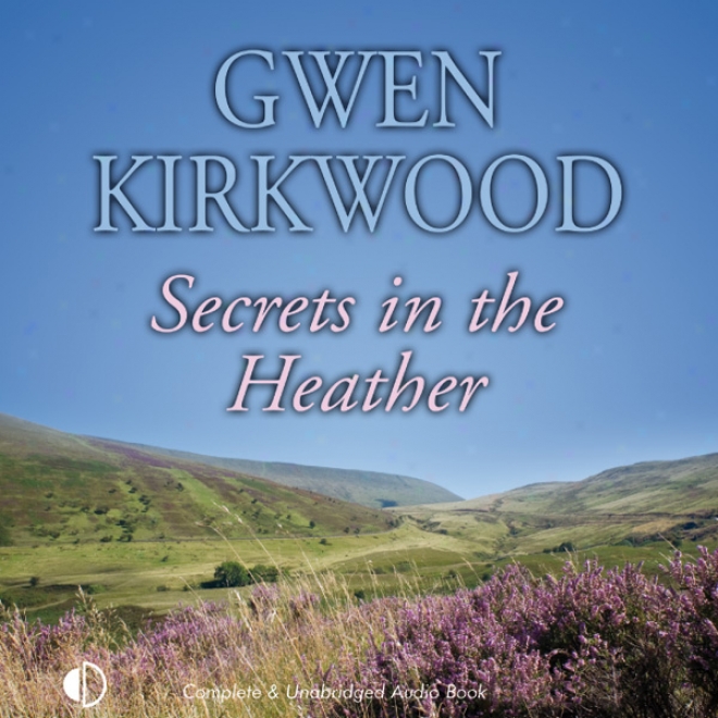 Secrets In The Heather (unabridged)