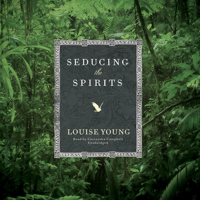 Seducing The Spirits (unabridged)