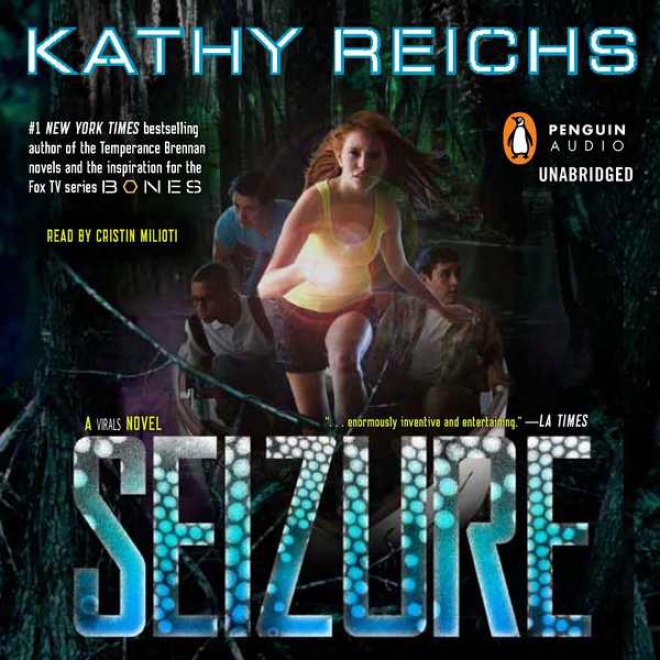 Seizure: A Virals Novel, Book 2 (unabridged)