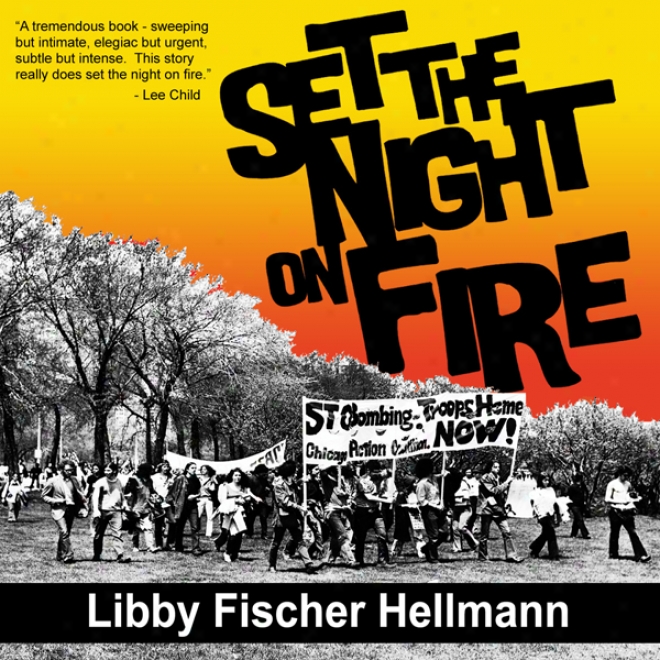 Set The Night On Fire (unabridged)