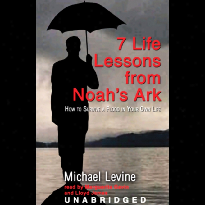 Seven Life Lessons From Noah's Ark (unabridged)