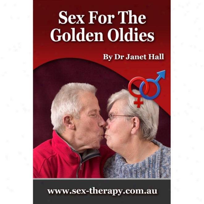 Sex For The Golden Oldies