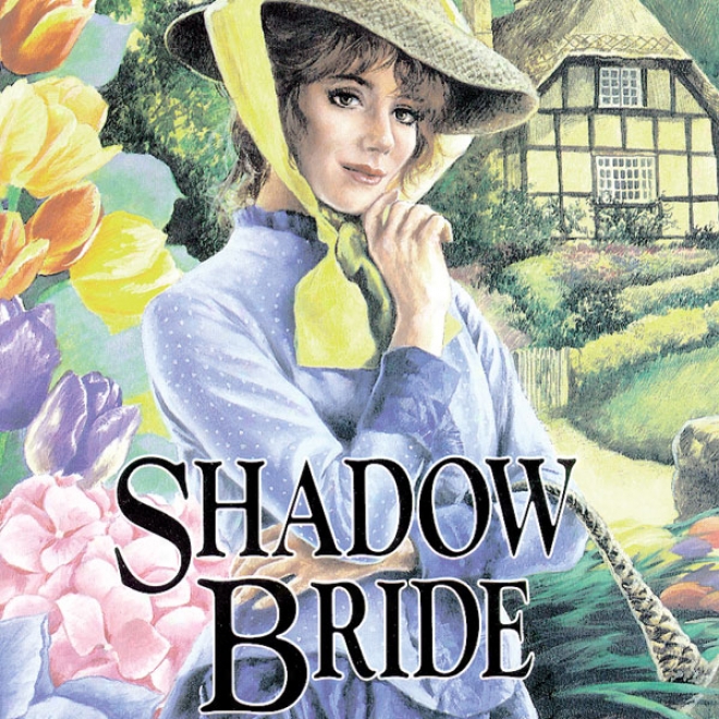 Shadow Bride: The Brides Of Montclair, Book 7 (unabridged)