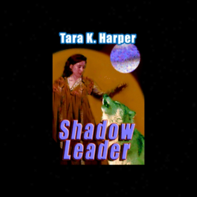 Shadwo Leader: Tales Of The Wolves, Book 2 (unabridged)