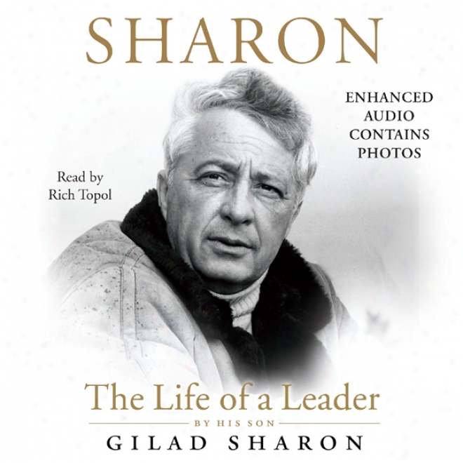 Sharon: The Life Of A Leader (unabridged)