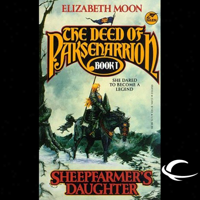 Sheepfarmer's Daughter: The Deed Of Paksenarrion, Main division 1 (unabridged)