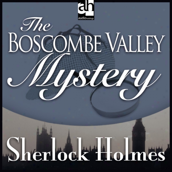 Sherlock oHlmes: The Boscombe Valley Mystery (unabridged)