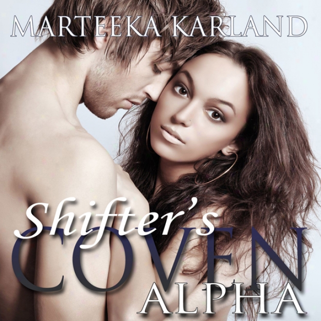 Shifter's Coven: Alpha (unabridged)