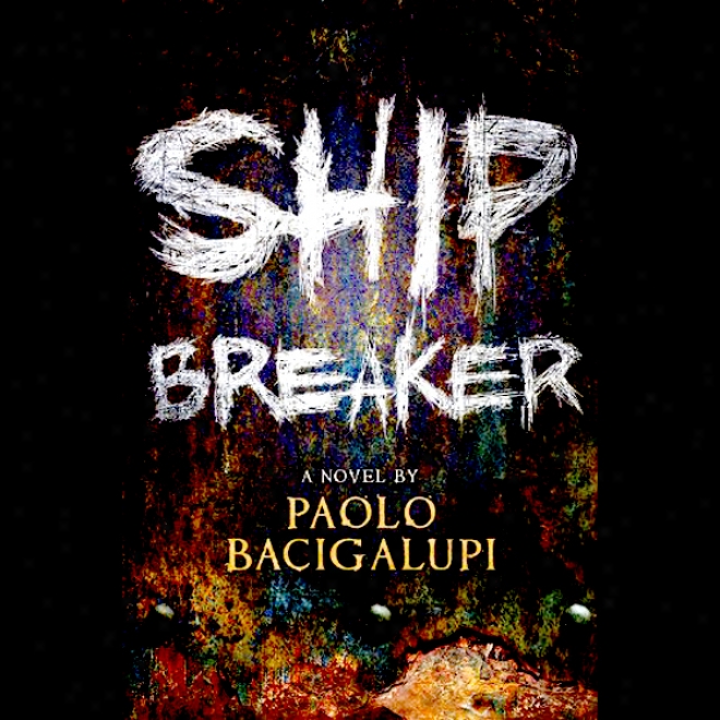 Ship Breaker (unabridged)