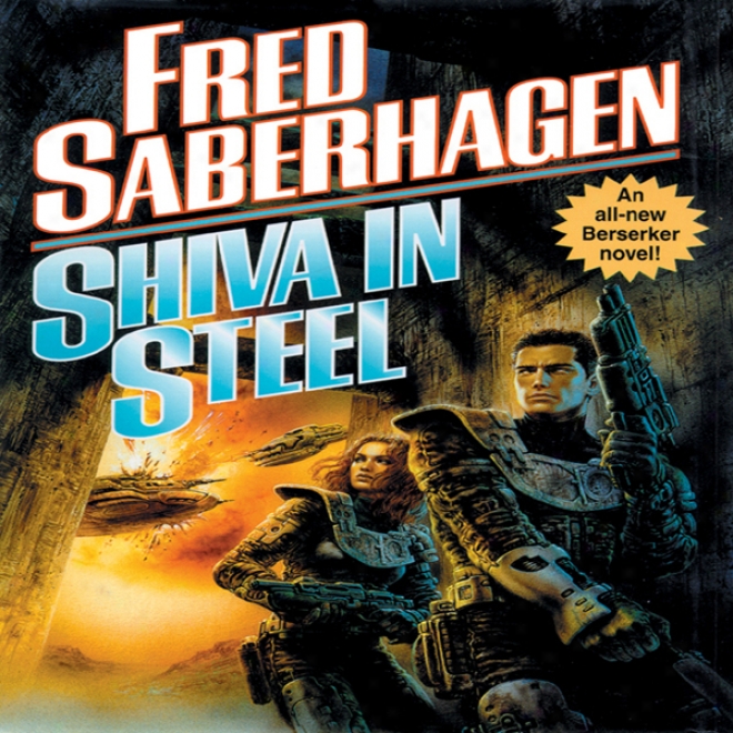 Shiva In Steel: A Berserker New (unabridged)