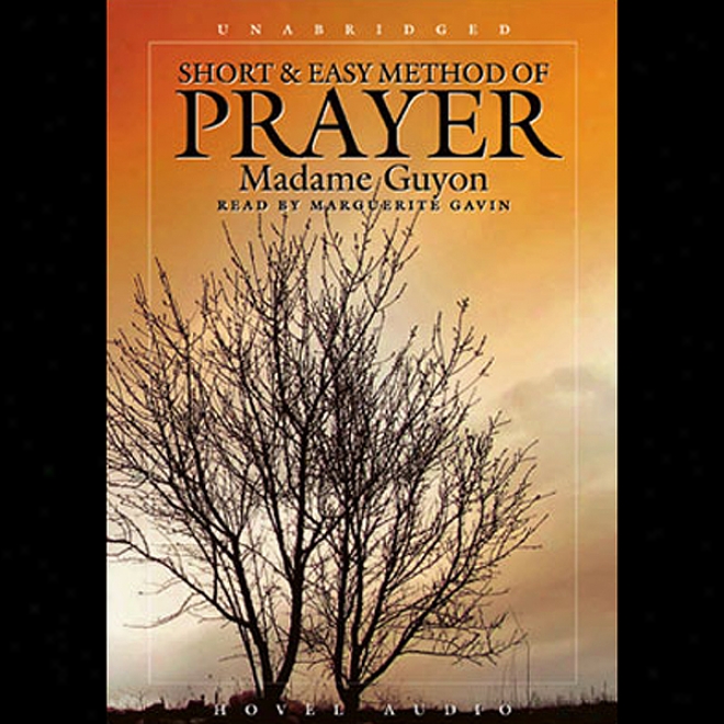 Shorg And Easy Method Of Prayer (unabridged)