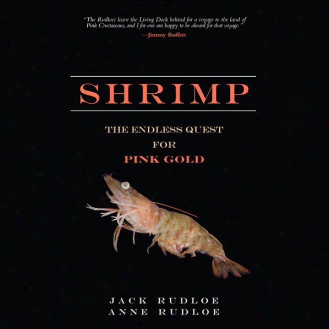 Shrimp: The Endless Quest For Pink Gold (unabridged)