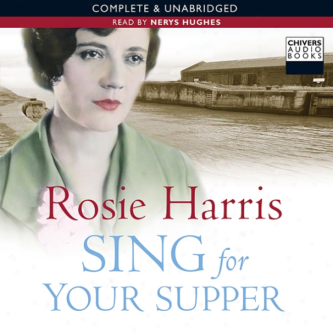 Sing For Your Supper (unabridged)