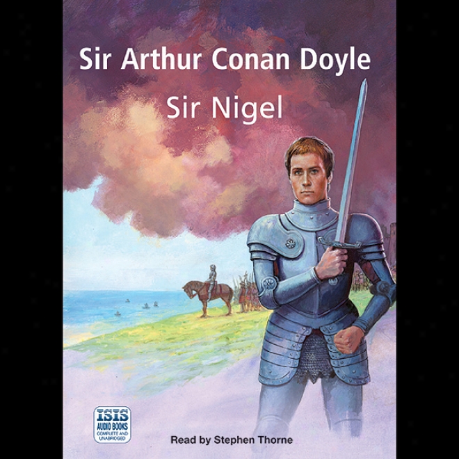 Sir Nigel (unabridged)