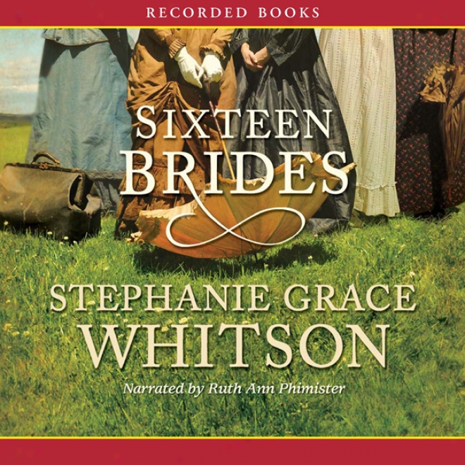 Sixteen Brides (unabridged)