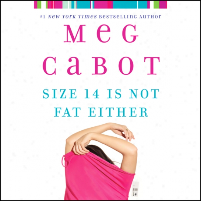 Size 14 Is Not Fat Either (unabridged)