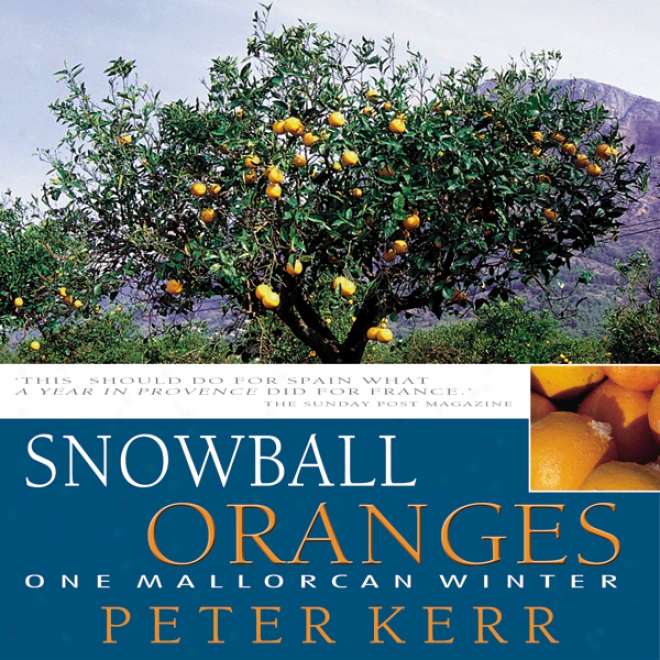 Snowball Oranges: One Mallorcan Winter (unabridged)