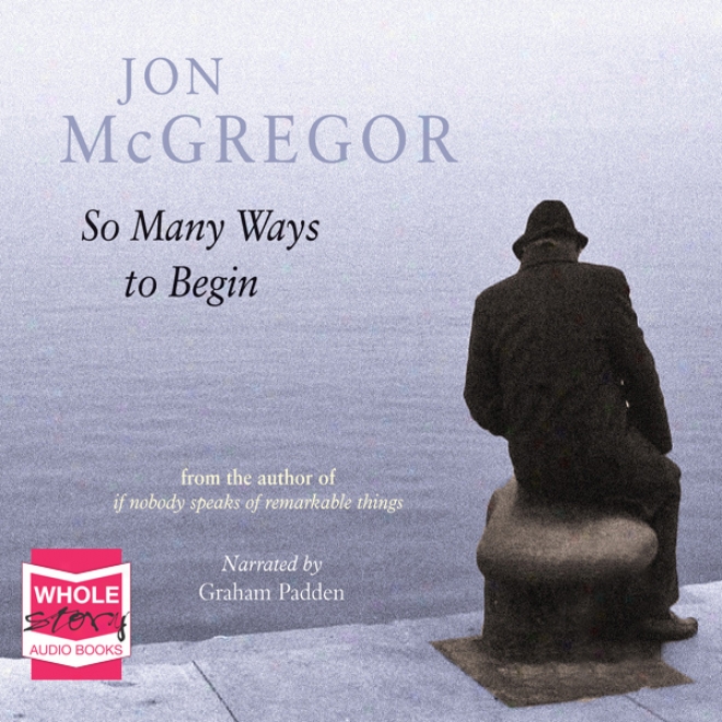 So Many Ways To Begin (unabridged)