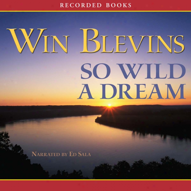 So Wild A Dream: Rendezvous Series, Book 1 (unabridged)