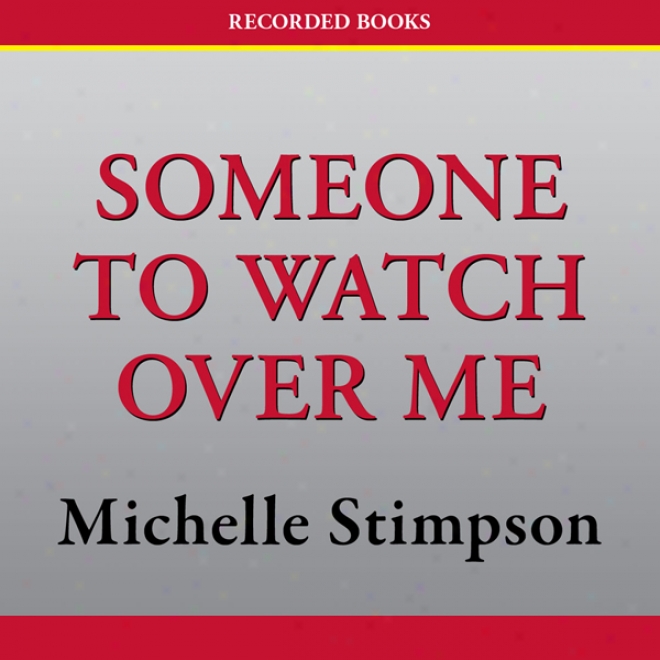 Someone To Watch Over Me (unabridged)