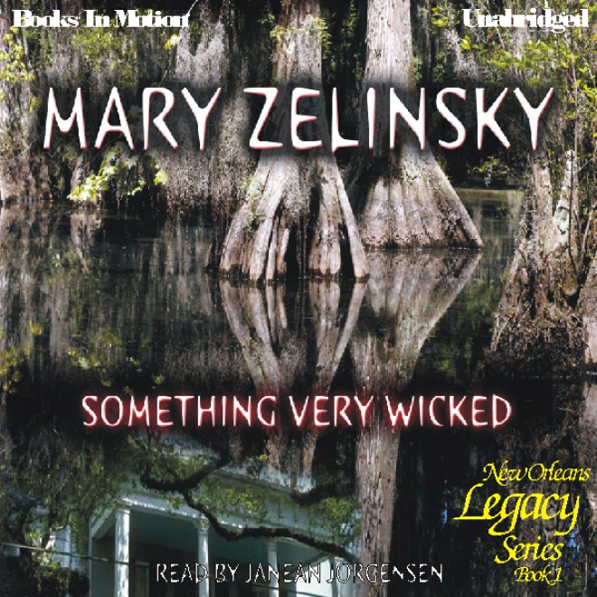 A thing Very Wicked: New Orleans Legacy, Book 1 (unabridged)