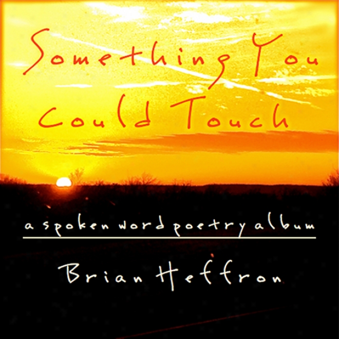 Something You Could Touch (unabridged)