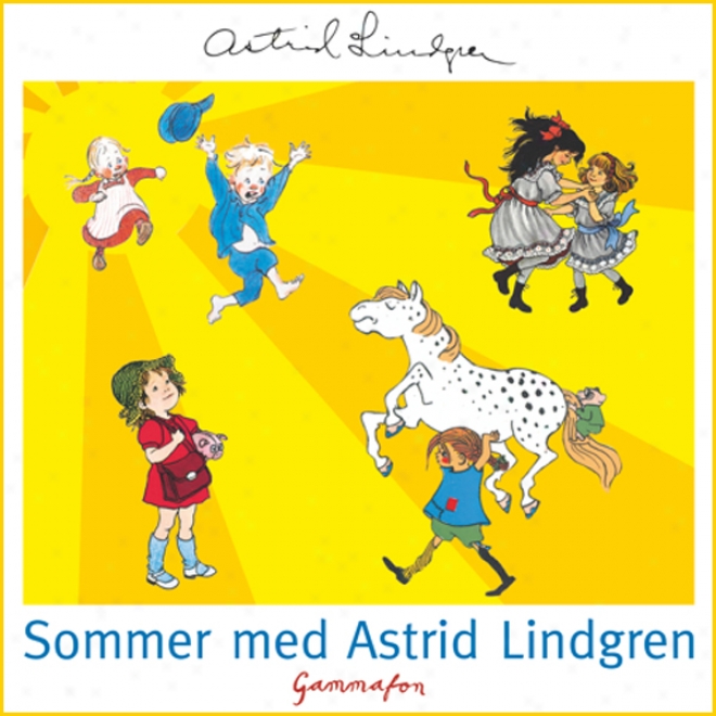 Sommer Med Astrid Lindgren [the Summer Of Astrid Lindgren] (unabridged)