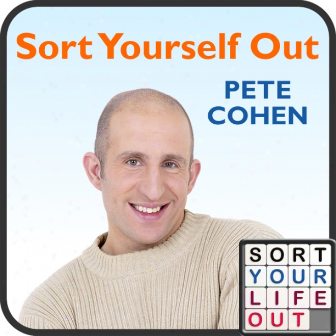Sort Yourself Out (unabridged)