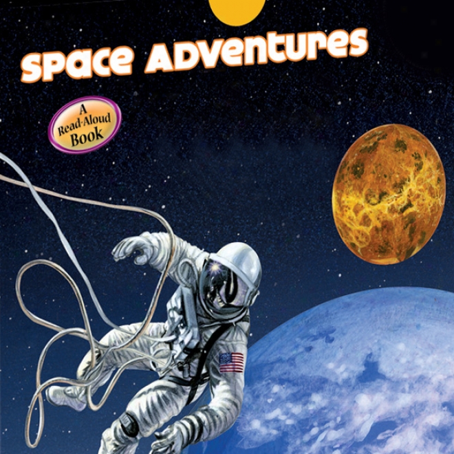Space Adventure (astronauts/ Spacecraft/ The Moon/ The Planets) (unabridged)