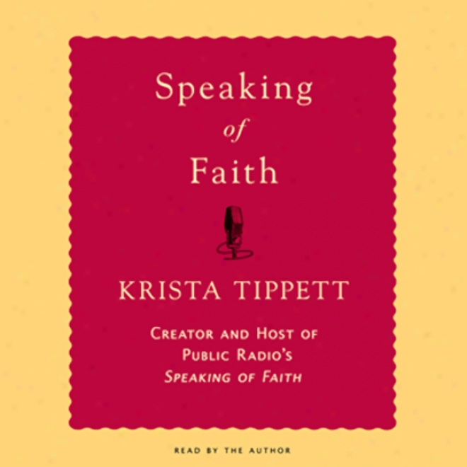 Speaking Of Faith (unabridged)