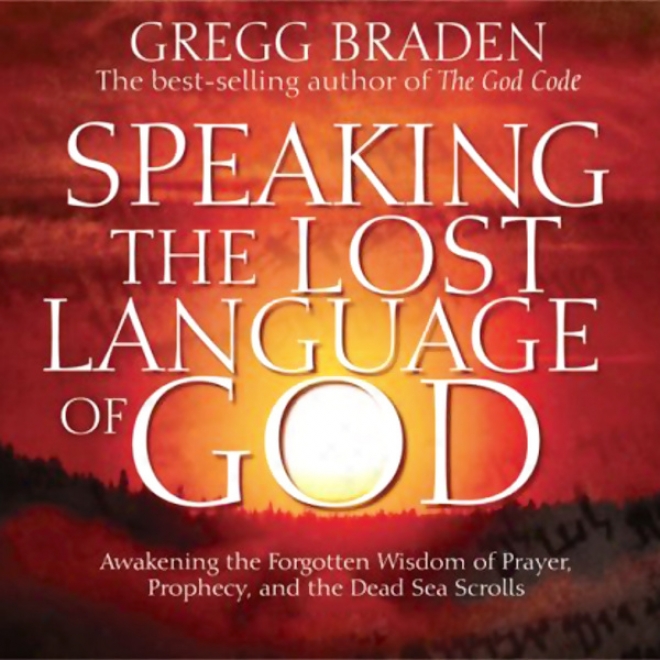 Talk The Lost Language Of God