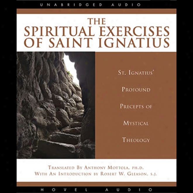 Spiritual Exercises Of Saint Ignatius (unabridged)