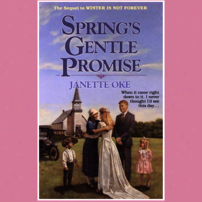 Spring's Gentle Promie: Seasons Of The Centre, Book 4 (unabridged)