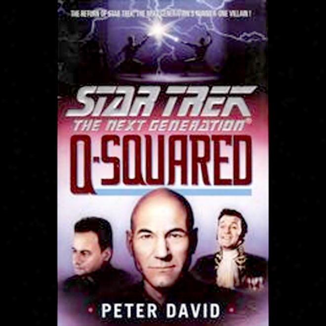 Star Trek, The Next Generation: Q-squared