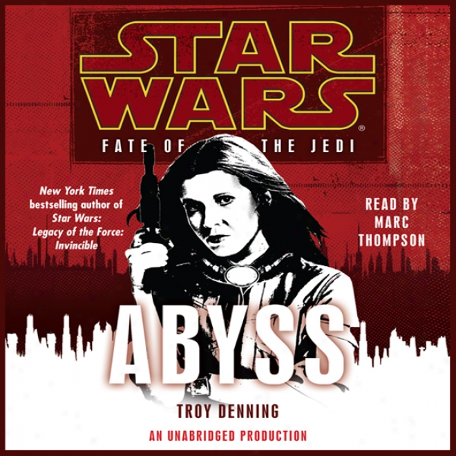 Star Wars: Fate Of The Jedi: Abyss (unabridged)