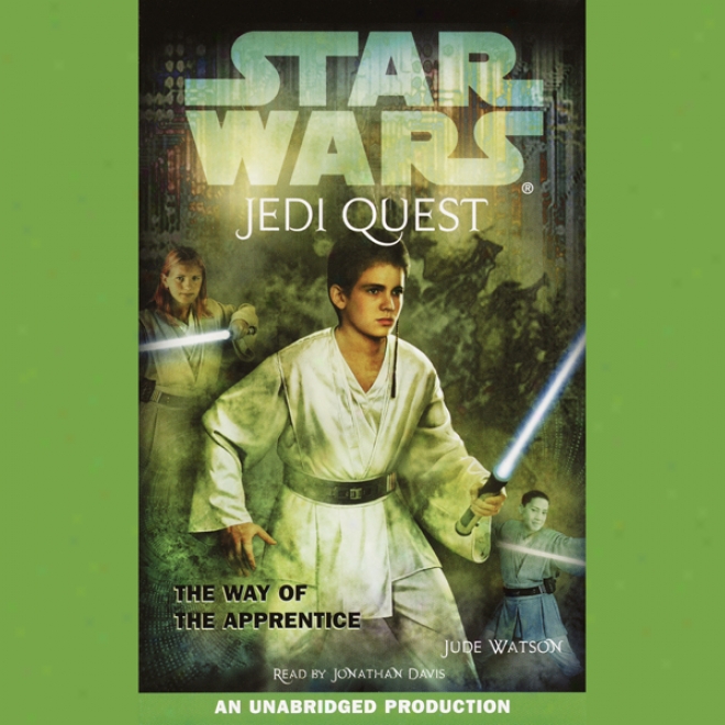 Star Wars: Jedi Quest, Book 1: The Method Of The Apprentice (unabridgwd)