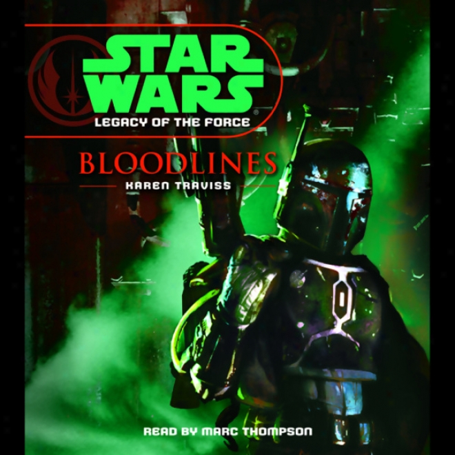 Star Wars: Legacy Of The Fodce #2: Bloodlines