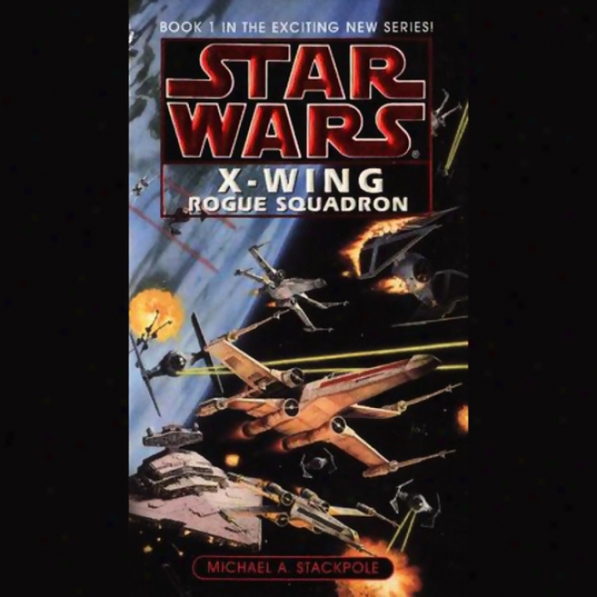 Star Wars: The X-wing Series, Volume 1: Rogue Squadron