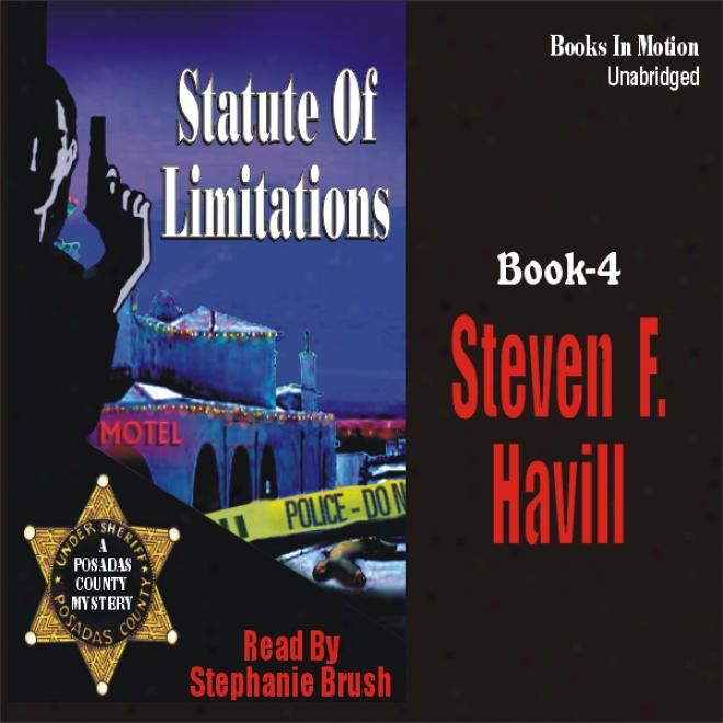 Statute Of Limitwtions: Posacas Counth Mysteries #4 (unabridged)