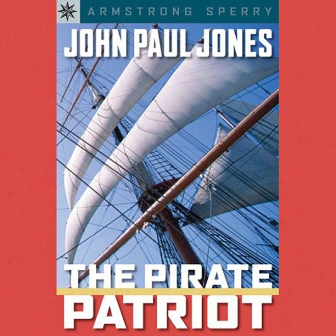 Sterling Point Books: John Paul Jones: The Pirate Patriot (unabridged)