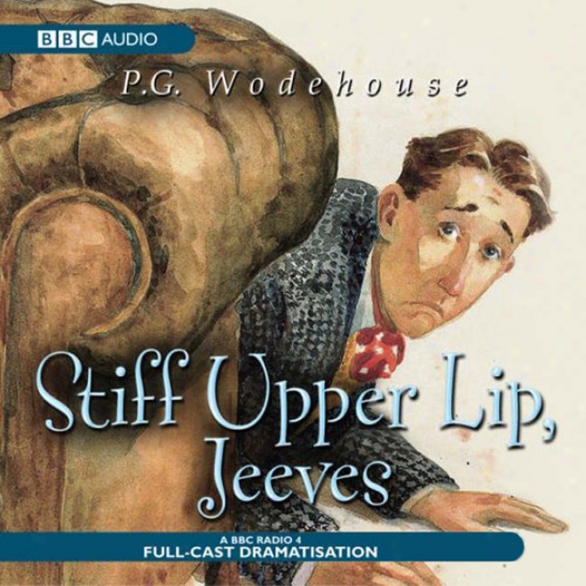 Stiff Upper Lip, Jeeves (dramatised)