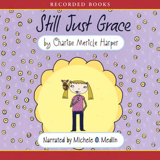 Still Just Grace (unabridged)