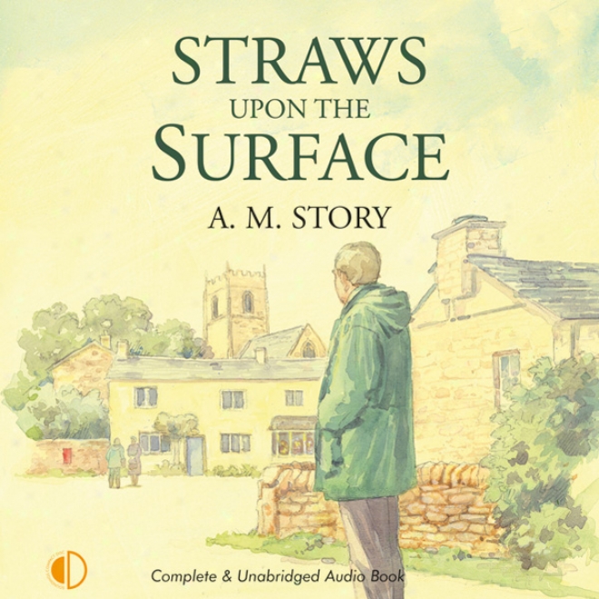 Straws Upon The Surface (unabridged)