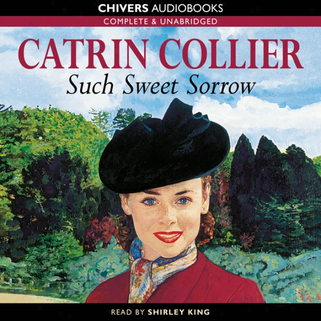 Such Sweet Sorrow (unabridged)