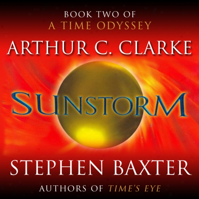 Sunstorm: A Time Odyssey, Book 2 (unabridged)