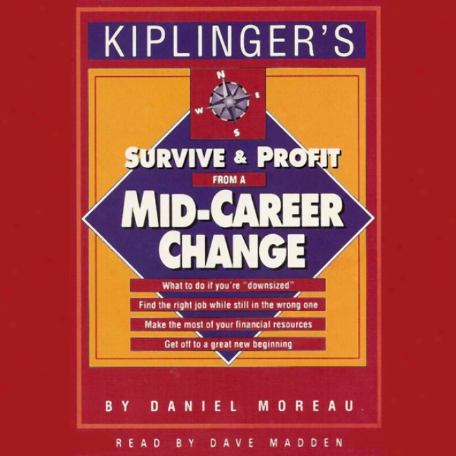 Survive And Profit From A Mid-career Change